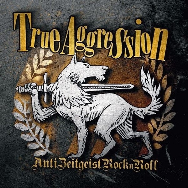 True Aggression – Anti-Zeitgeist-Rock'n'Roll CD
