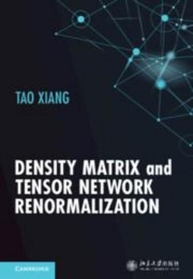 Tao Xiang Density Matrix and Tensor Network Renormalization