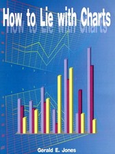 HOW TO LIE WITH CHARTS By Gerald Everett Jones *Excellent Condition*