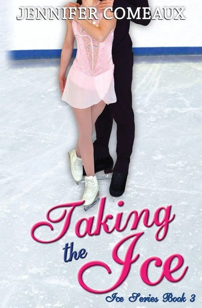Jennifer Comeaux | Taking The Ice | Taschenbuch | Englisch (2015)-image