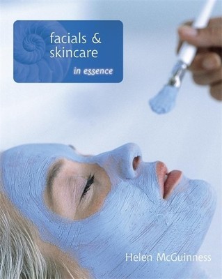 Facials and Skin Care in Essence by McGuinness, Helen Paperback / softback Book