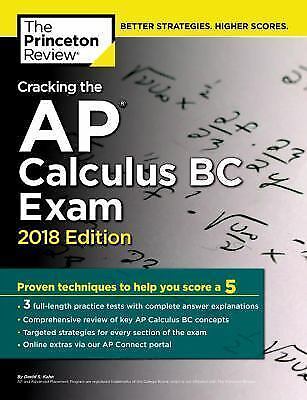Cracking the AP Calculus BC Exam, 2018 Edition: Proven Techniques to Help You Sc