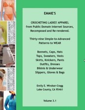 Emmie's Crocheting Ladies' Apparel From Public Domain Internet Sources, Rec...