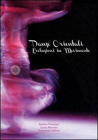 Danze Orientali Evoluzioni in Movimento von not spe... | Buch | Zustand sehr gut
