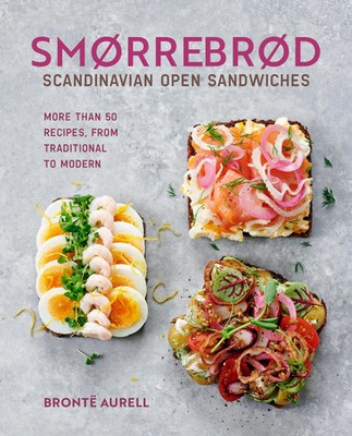 Smorrebrod: Scandinavian Open Sandwiches | Bronte Aurell | Buch | Englisch