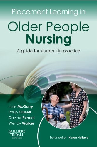 Placement Learning in Older People Nursing: A guide for students