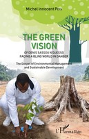 Michel Innocent Peya | The Green Vision Of Denis Sassou N'guesso Facing A...