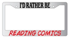 I'd Rather Be Reading Comics RED Chrome License Plate Frame DC