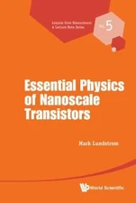 Fundamentals of Nanotransistors, Hardcover by Lundstrom, Mark, Brand New, Fre...