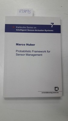 Probabilistic framework for sensor management Huber, Marco: