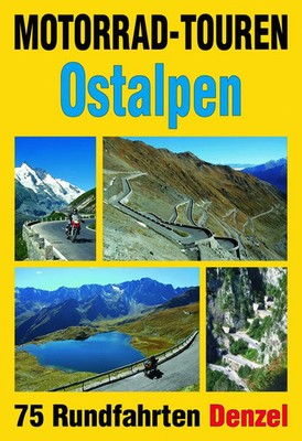 Motorrad-Touren Ostalpen | Harald Denzel | Taschenbuch | freizeit aktiv | 384 S.