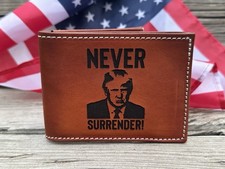 Trump Never Surrender Laser Engraved Bifold Wallet / Made In USA