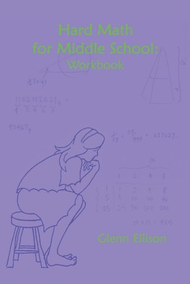 Hard Math for Middle School: Workbook