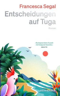Entscheidungen auf Tuga | Francesca Segal | Buch | 416 S. | Deutsch | 2025