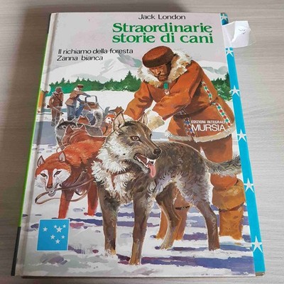 Außergewöhnliche Storie Hunde - Jack London 1985 Mursia Wolfsblut, Die Recall