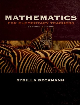 Mathmatics for Elementary School Teachers Hardcover Sybilla Beckm