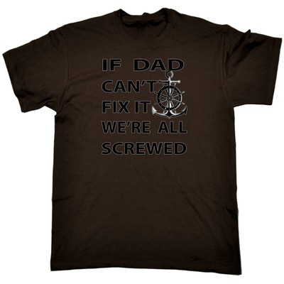 If Dad Cant Fix It We Are All Screwed - lustiges Herren-T-Shirt T-Shirt T-Shirt