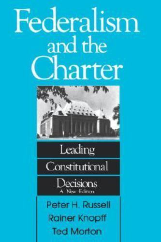 Carleton Library Ser.: Federalism and the Charter : Leading Constitutional ...