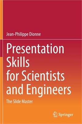 Presentation Skills for Scientists and Engineers: The Slide Master (Paperback or