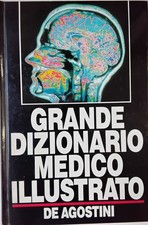 GRANDE DIZIONARIO MEDICO ILLUSTRATO DE AGOSTINI. [Hardcover] [Jan 01, 1990] AUTO