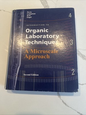 Introduction to Organic Laboratory Techniques: A Microscale Approach