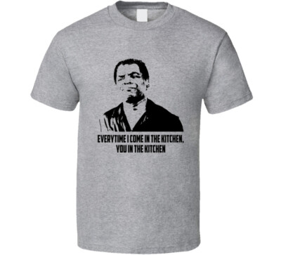 Friday Movie Every Time I'm In The Kitchen Cool T Shirt