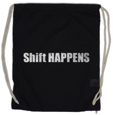SHIFT HAPPENS Turnbeutel Fun Geek Nerd Computer Science Gamer Programmer