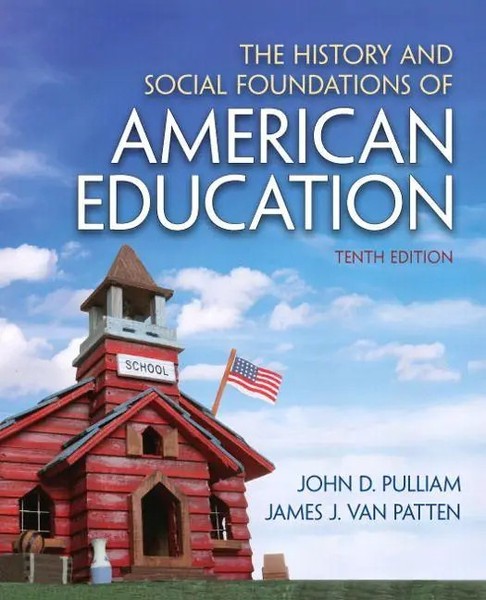 John Pulliam (U. A.) | History And Social Foundations Of American Education, The-image