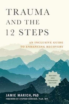 Trauma and the 12 Steps, Revised and - Paperback, by Marich Jamie - Very Good