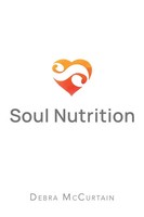 Debra Mccurtain | Soul Nutrition | Taschenbuch | Englisch (2019) | Balboa Press