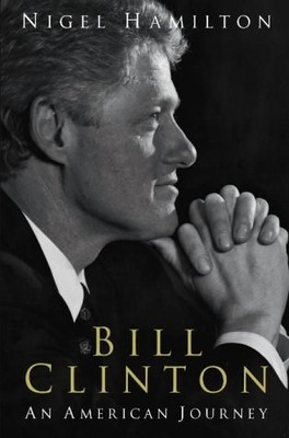 Bill Clinton: An American Journey, Hamilton, Nigel, Used; Good Book