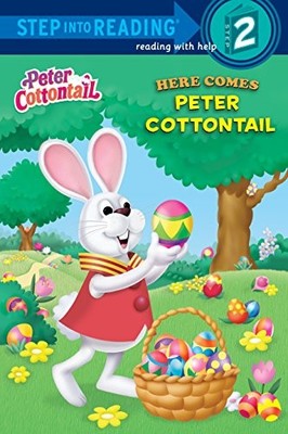 HERE COMES PETER COTTONTAIL (PETER COTTONTAIL) (STEP INTO By Kristen L. Depken