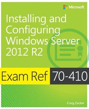 Exam Ref 70-410 Installing and Configuring Windows Server 2012 R2 (MCSA)
