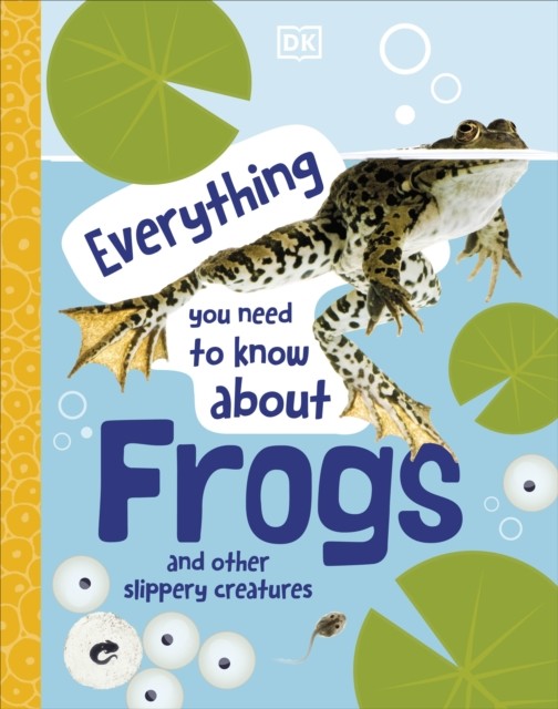 Everything You Need to Know About Frogs by  DK - 9780241598306 - Image 5