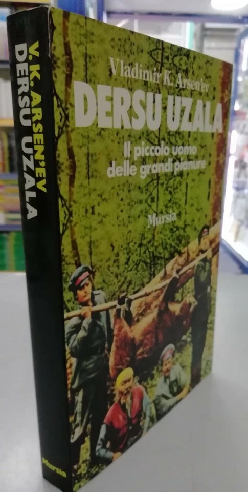 DERSU UZALA Il piccolo uomo delle grandi pianure - Mursia - Arsen'ev Vladimir K. - Immagine 3 di 3