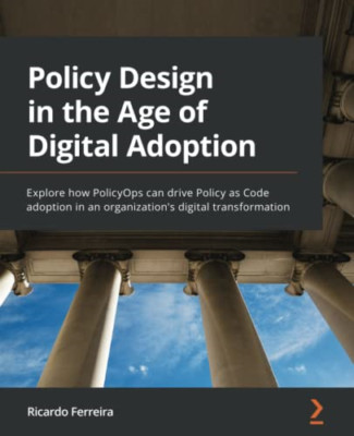 Policy Design in the Age of Digital Adoption: Explore h - Paperback NEW Ferreira