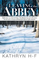 Kathryn H-F | Leaving The Abbey | Taschenbuch | Englisch (2013) | Westbow Press