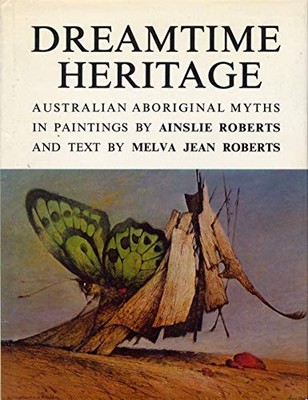 Dreamtime Heritage by Roberts, Ainslie Book The Fast Free Shipping