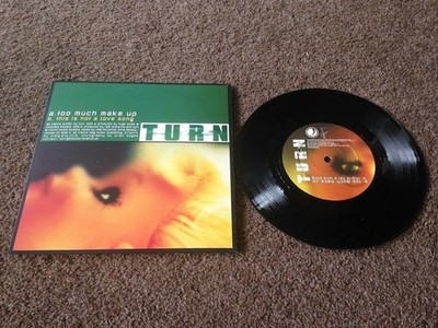 TURN TOO MUCH MAKE UP ULTRA RARE 7'' VINYL MINT FREE POSTAGE