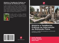 HistóRia E TendêNcias PráTicas Na IntervençãO Da DisfunçãO FíSica Taschenbuch