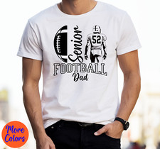 CUSTOM Senior Football Dad, Mom, other family T-Shirt, w- Player  s Jersey Number