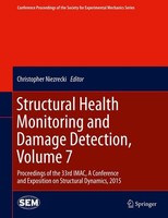 Structural Health Monitoring And Damage Detection, Volume 7 Christopher Niezreck