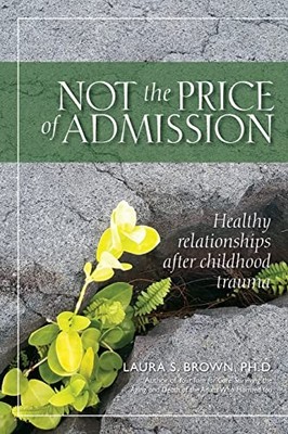 Not the Price of Admission: Healthy relationships after childhood trauma - GOOD