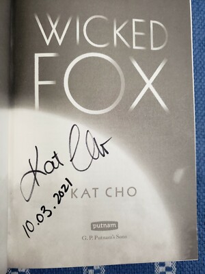 Kat Cho, WICKED FOX, *SIGNED & DATED* 2019 HCDJ 1ST1ST Book Event Signed!