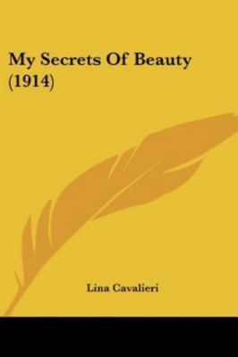 My Secrets Of Beauty (1914) - Cavalieri, Lina