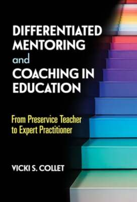 Differentiated Mentoring and Coaching in Education: From Preservice Teacher to