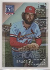 2019 Update 150 Years of Professional Baseball Greatest Players Bruce Sutter 1u6
