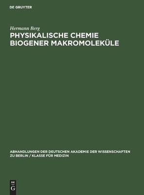 Hermann Berg Physikalische Chemie Biogener Makromoleküle (Hardback)