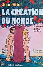 LA CREATION DU MONDE : Le roman d'adam et éve , de JEAN EFFEL .1974.