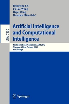 Artificial Intelligence and Computational Intelligence: 4th International Confer